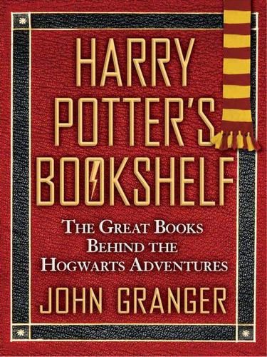 John Granger: Harry Potter's Bookshelf (EBook, 2009, Penguin USA, Inc.)