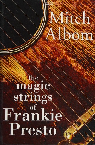 Mitch Albom: MAGIC STRINGS OF FRANKIE PRESTO (2017, ULVERSCROFT)