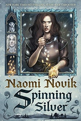 Naomi Novik: Spinning silver (2018)