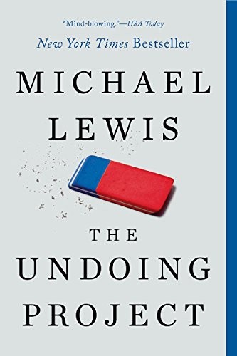 Michael Lewis: The Undoing Project: A Friendship That Changed Our Minds (W. W. Norton & Company)