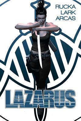 Greg Rucka, Michael Lark: Lazarus (2014)