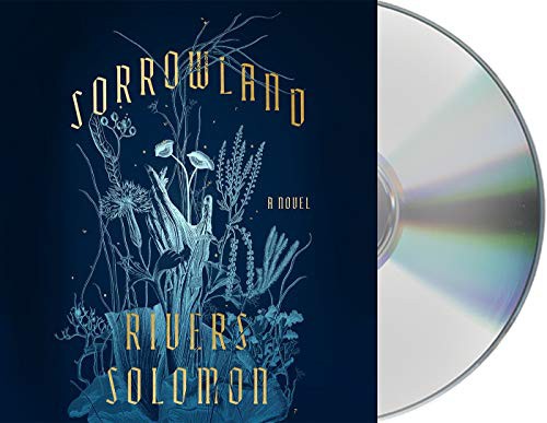 Rivers Solomon, Karen Chilton: Sorrowland (AudiobookFormat, Macmillan Audio)