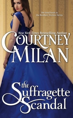 Courtney Milan: The Suffragette Scandal (Paperback, CreateSpace Independent Publishing Platform)
