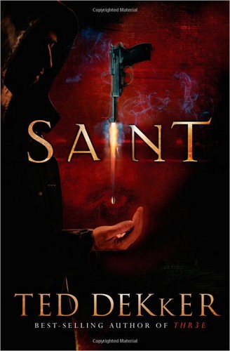 Ted Dekker: Saint (Hardcover, 2006, Westbow Press)