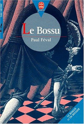 Paul Féval: Le bossu (Paperback, Hachette Jeunesse)