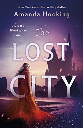 Amanda Hocking: The Lost City (Paperback, Wednesday Books)