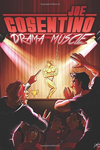 Joe Cosentino: Drama Muscle (Paperback, Lethe Press)