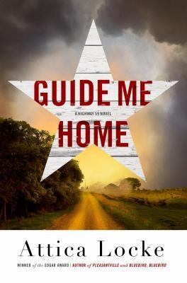 Attica Locke: Guide Me Home (2024, Little Brown & Company)
