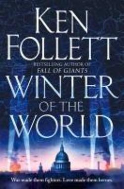 Ken Follett: Winter of the World