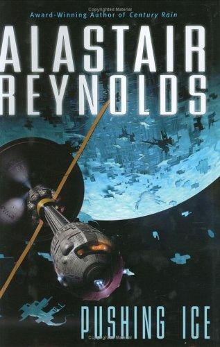 Alastair Reynolds: Pushing Ice (2006)