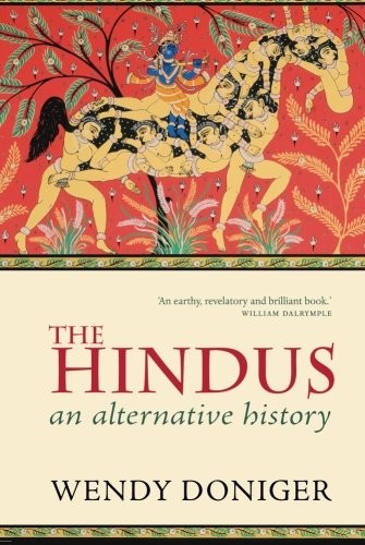 Mircea Eliade Distinguished Service Professor of the History of Religions Wendy Doniger, Doniger: The Hindus (Paperback, Oxford University Press, USA)