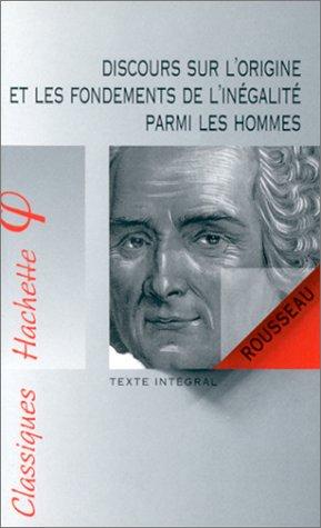 Jean-Jacques Rousseau: Discours sur l'origine et les fondements de l'inégalité parmi les hommes (Paperback, French language, Hachette Littérature)