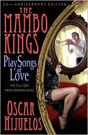 Oscar Hijuelos: The Mambo Kings Play Songs of Love (Paperback, Hyperion)