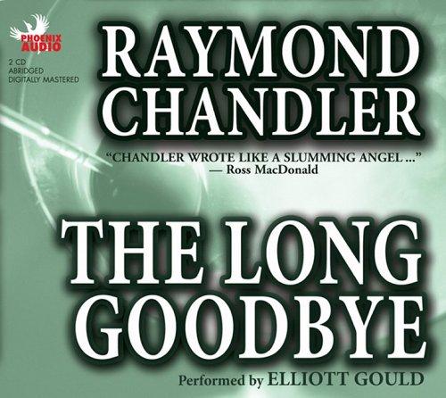 Raymond Chandler: The Long Goodbye (AudiobookFormat, Phoenix Books)