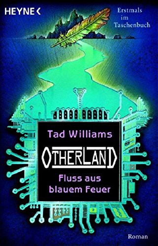 Tad Williams: Fluß aus blauem Feuer (Paperback, German language, 2006, Heyne)