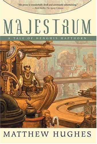 Matthew Hughes: Majestrum (Hardcover, Night Shade Books)