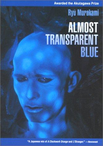 Ryū Murakami: Almost Transparent Blue (Paperback, Kodansha International)