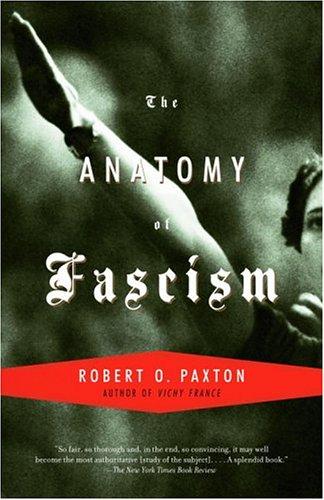 Robert O. Paxton: The Anatomy of Fascism (Paperback, Vintage, Vintage Books)