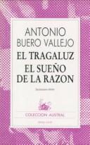 Antonio Buero Vallejo: El Tragaluz El Sueño De LA Razon (Coleccibon Austral) (Paperback, Spanish language, Espasa Calpe Mexicana, S.A.)