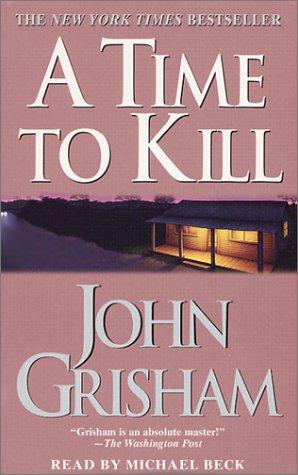 John Grisham: A Time to Kill (John Grishham) (AudiobookFormat, Random House Audio)