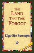Edgar Rice Burroughs: The Land that Time Forgot (Hardcover, 1st World Library - Literary Society)