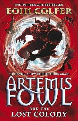 Eoin Colfer: Artemis Fowl And The Lost Colony (Paperback, 2007, Penguin UK, Penguin Books Ltd (UK))