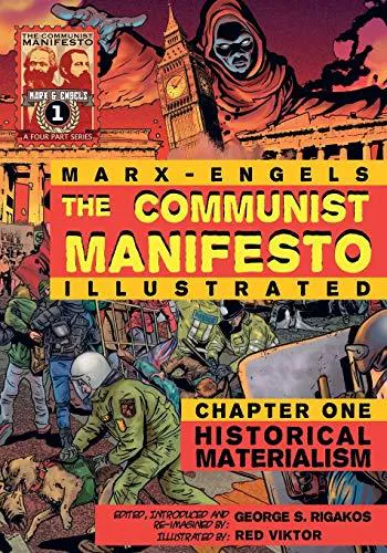 Friedrich Engels, Karl Marx: The Communist Manifesto (Illustrated) - Chapter One: Historical Materialism (2010)