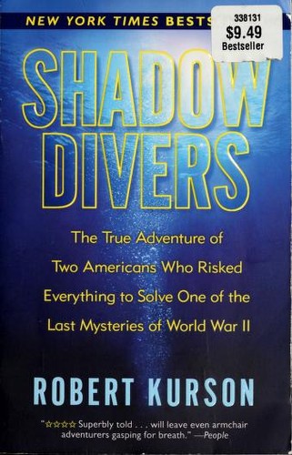 Robert Kurson: Shadow Divers (Hardcover, 2005, Random House Trade Paperbacks)