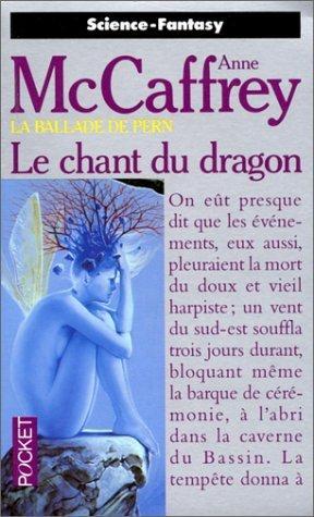 Anne McCaffrey: Le chant du dragon (French language, Presses Pocket)