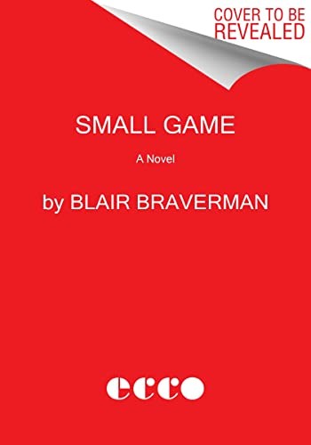 Blair Braverman: Small Game (Paperback, Ecco, HarperCollins Publishers)