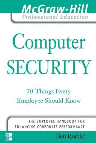 Ben Rothke: Computer Security (Paperback, 2003, McGraw-Hill Osborne Media)