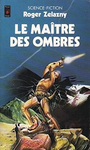 Roger Zelazny: Le maitre des ombres (French language, 1978)