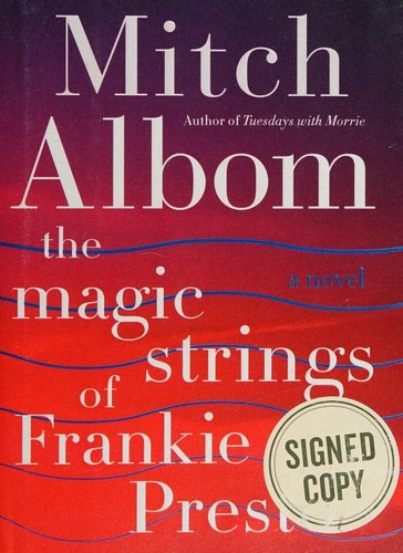 Mitch Albom: Magic Strings of Frankie Presto (2015, Harper)