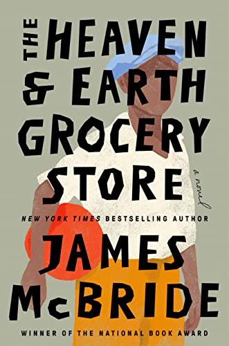 James McBride: Heaven and Earth Grocery Store (2023, Penguin Publishing Group)