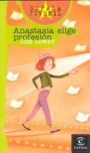 Lois Lowry, Salustiano Masó: Anastasia elige profesión (Paperback, 1990, Espasa Calpe Mexicana, S.A.)