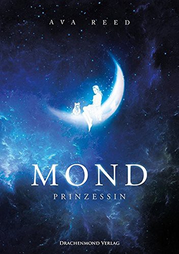 Ava Reed: Mondprinzessin (Paperback, Drachenmond-Verlag)