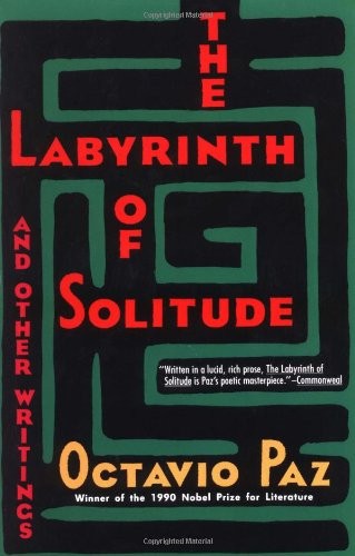 Octavio Paz: The labyrinth of solitude (Paperback, 1985, Grove Weidenfelds, Grove Press)