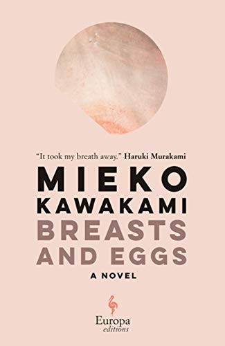 David Boyd, Sam Bett, Mieko Kawakami: Breasts and Eggs (Hardcover, Europa Editions)