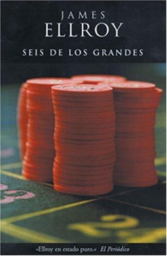 James Ellroy: Seis de los grandes (Paperback, Spanish language, Ediciones B)