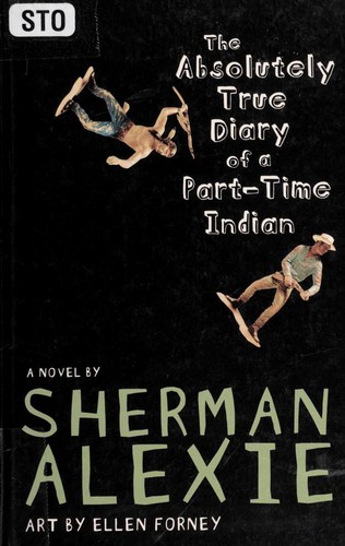 Sherman Alexie: The absolutely true diary of a part-time Indian (2008, Thorndike Press)