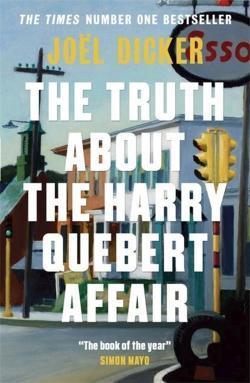 Joël Dicker: The Truth about the Harry Quebert Affair (2015)