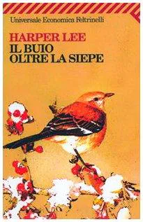 Harper Lee, Harper Lee: Il buio oltre la siepe (Italian language, 2009, Feltrinelli)