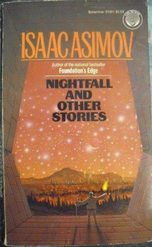 Isaac Asimov: Nightfall and Other Stories (Paperback, 1984, Del Rey)