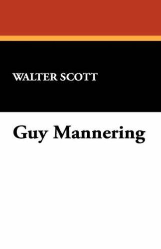 Sir Walter Scott: Guy Mannering (Paperback, Wildside Press)