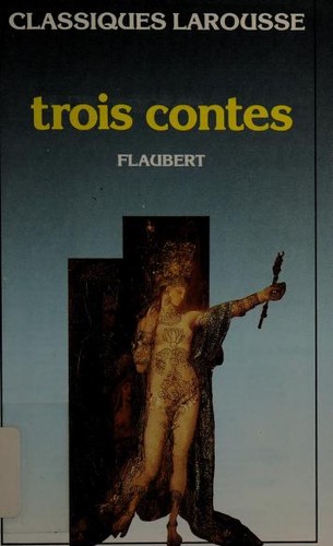 Flaubert Gustave: Trois contes (French language, 1973, Larousse)