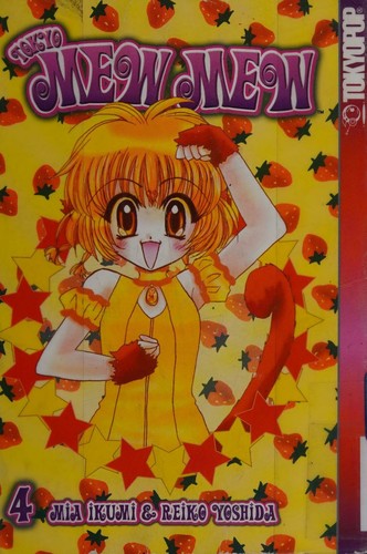 Reiko Yoshida, Mia Ikumi: Tokyo Mew-Mew, Book 4 (Paperback, TokyoPop)