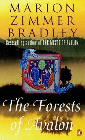 Marion Zimmer Bradley: The forests of Avalon (1998, Penguin Books Ltd)