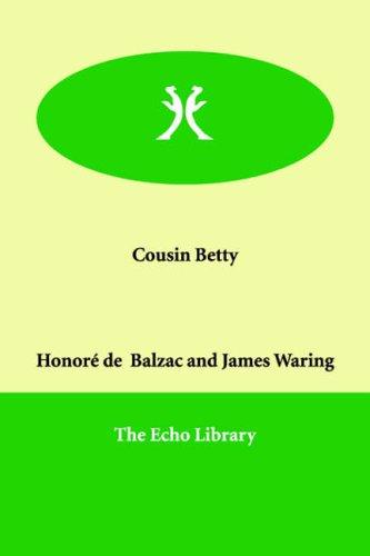 Honoré de Balzac: Cousin Betty (2000, Echo Library)
