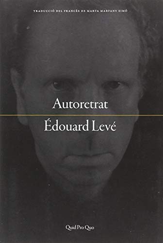 Édouard Levé, Marta Marfany Simó: Autoretrat (Paperback, Quid Pro Quo Edicions, QUID PRO QUO)