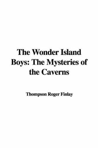 Thompson Roger Finlay: The Wonder Island Boys (Hardcover, IndyPublish)